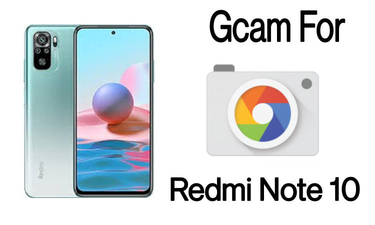 Gcam for Redmi Note 10 Pro