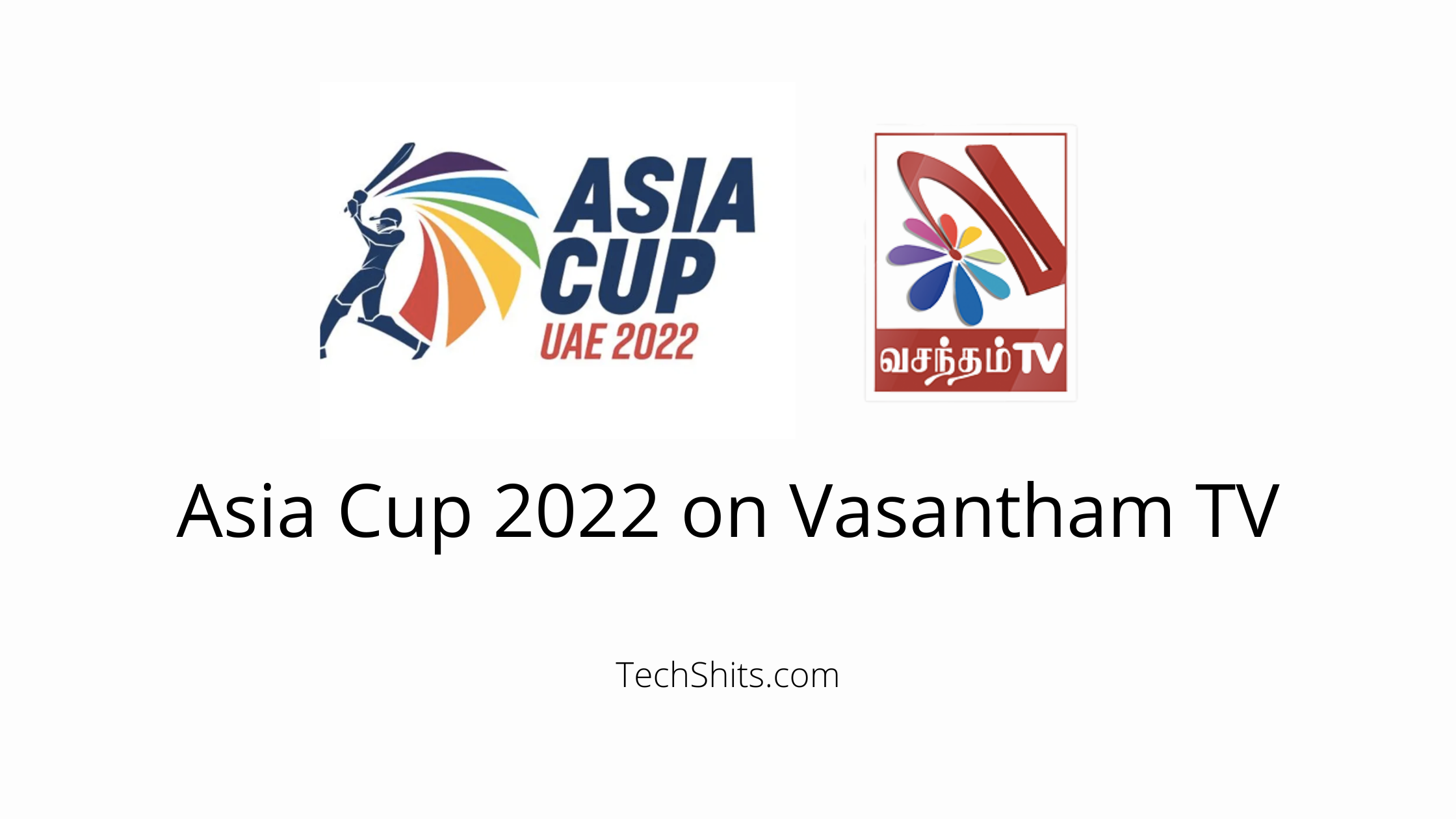 Asia Cup 2022 on Vasantham TV