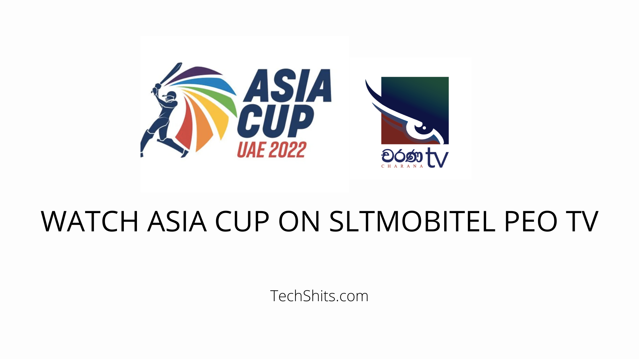 WATCH ASIA CUP ON SLTMOBITEL PEO TV