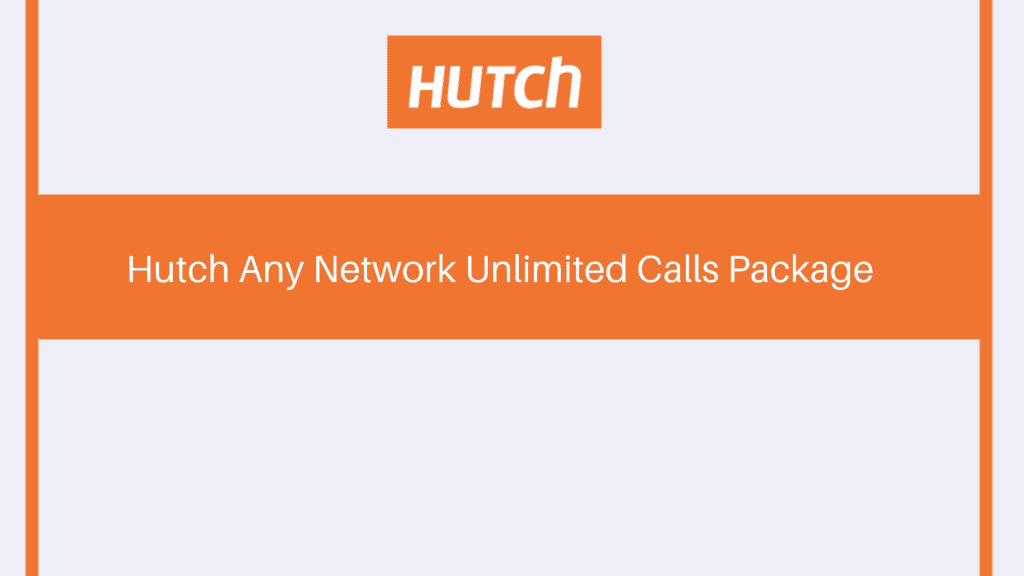 Hutch Any Network Unlimited Calls Package