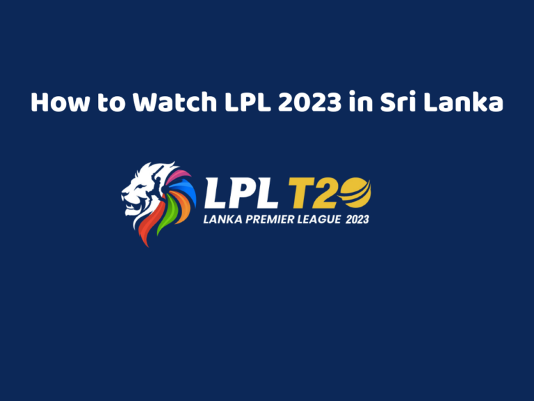 How to Watch LPL 2023 in Sri Lanka